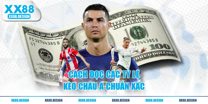 Cách đọc các tỷ lệ kèo châu Á chuẩn xác