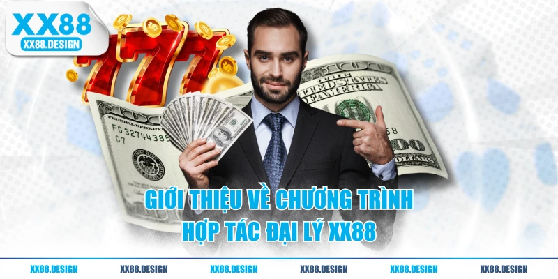 Giới thiệu về chương trình hợp tác đại lý XX88