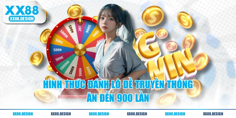 Hình thức đánh lô đề truyền thống ăn đến 900 lần