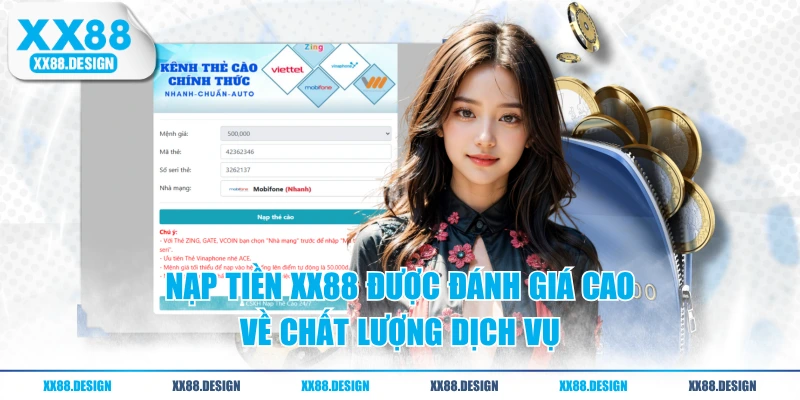 Nạp tiền XX88 được đánh giá cao về chất lượng dịch vụ